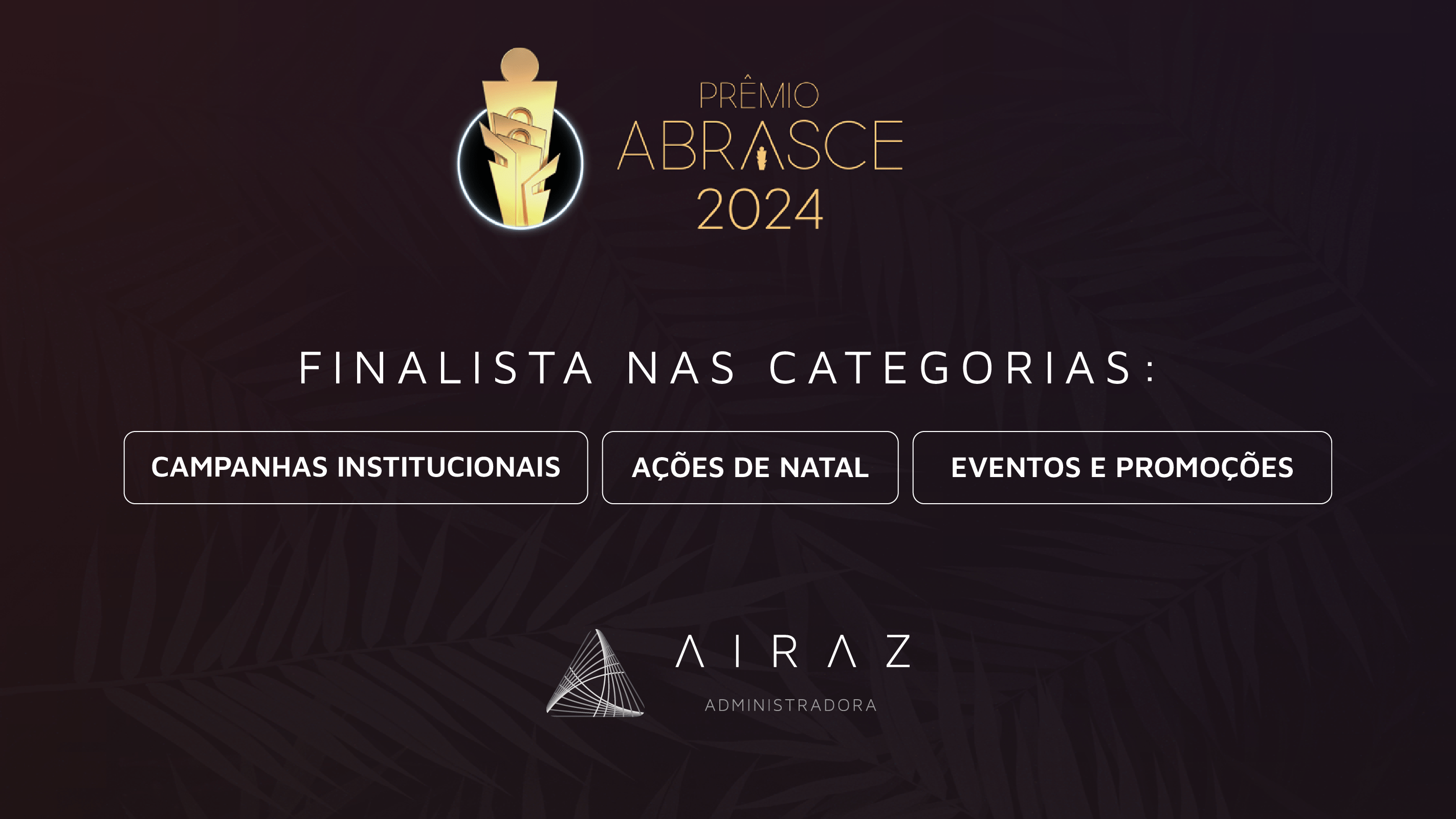 Prêmio Abrasce 2024: shoppings da AIRAZ são finalistas com quatro cases